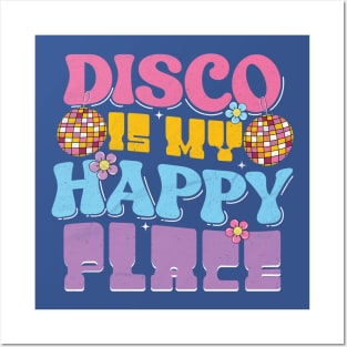 Disco Is My Happy Place Posters and Art